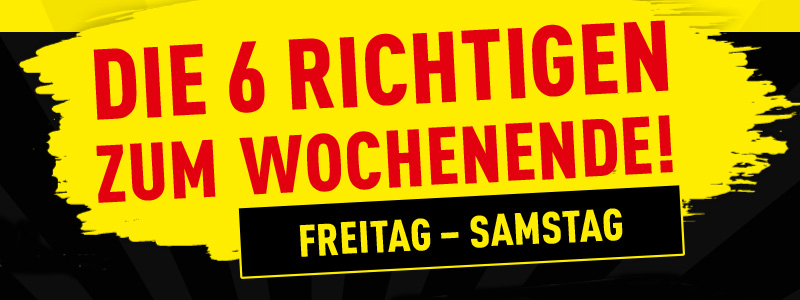 6 Richtige zum Wochenende
